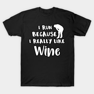 Running I Run Because I Really Like Wine T-Shirt